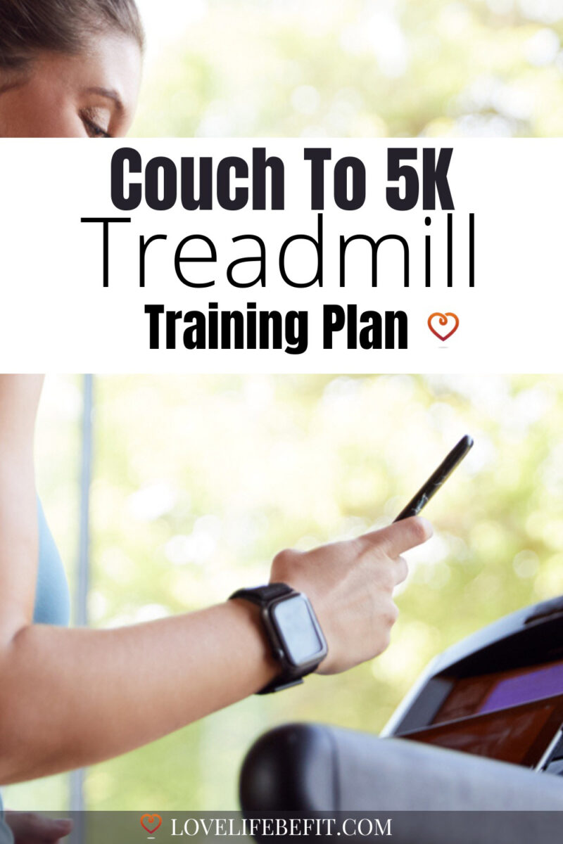 Couch To K Treadmill Plan Training Guide Love Life Be Fit