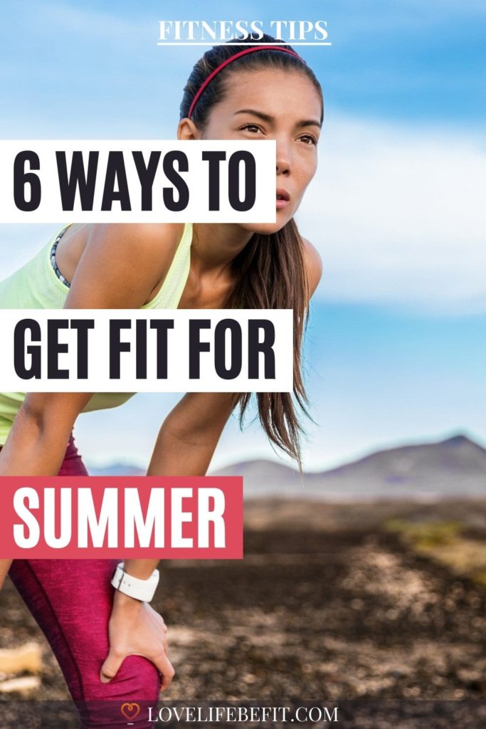 6 ways to get fit for summer