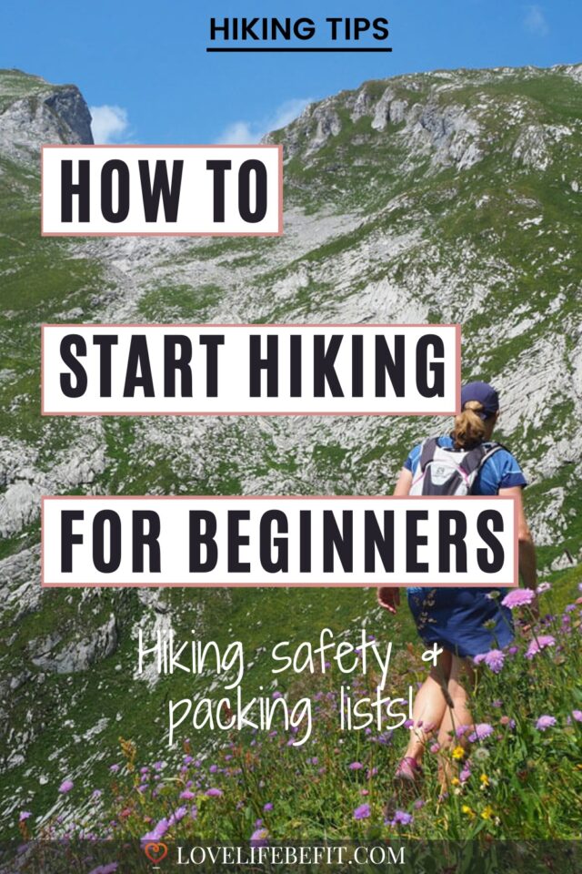 Hiking Tips For Beginners (Getting Started + Packing List)