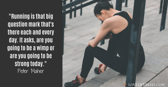 39 Motivational Running Quotes For Inspiration - Love Life Be Fit