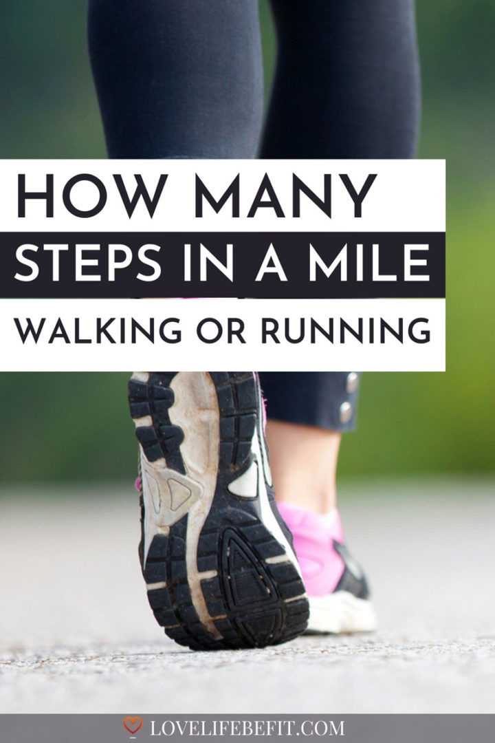 How Many Steps In One Mile Walking Or Running? - Love Life Be Fit