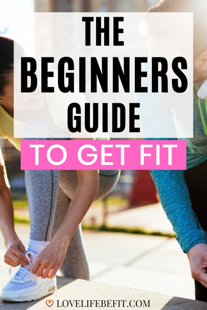 The Beginner's Guide To Get Fit