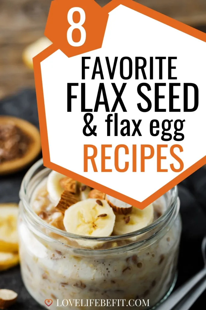 Favorite Flax Seed & Flax Egg Recipes