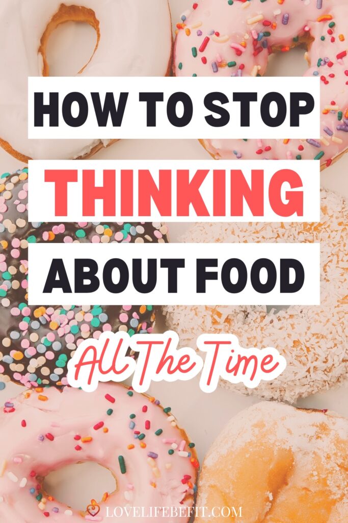 how to stop thinking about food