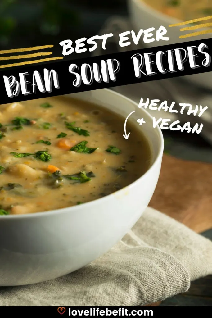Best Vegan Bean Soup Recipes (Black Beans To Cannellini Beans)
