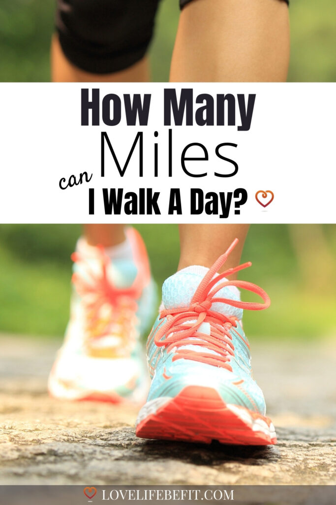 How many miles can I walk a day?