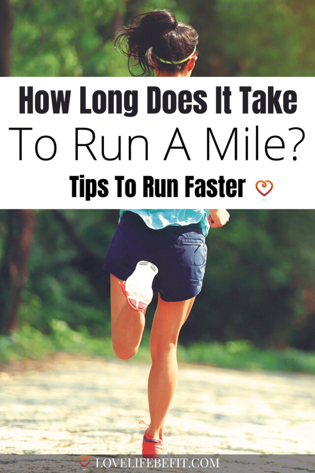 How Long Does It Take To Run A Mile + Tips To Run Faster