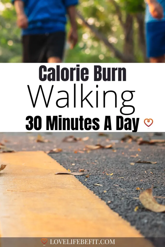 calorie burn walking 30 minutes