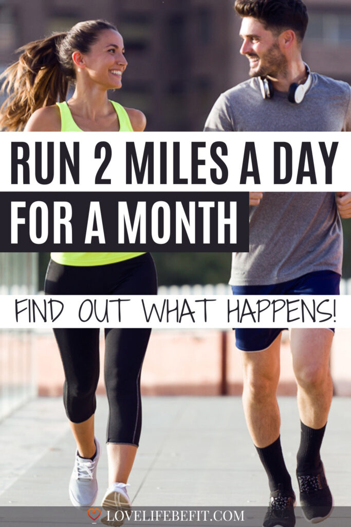 run 2 miles a day for a month