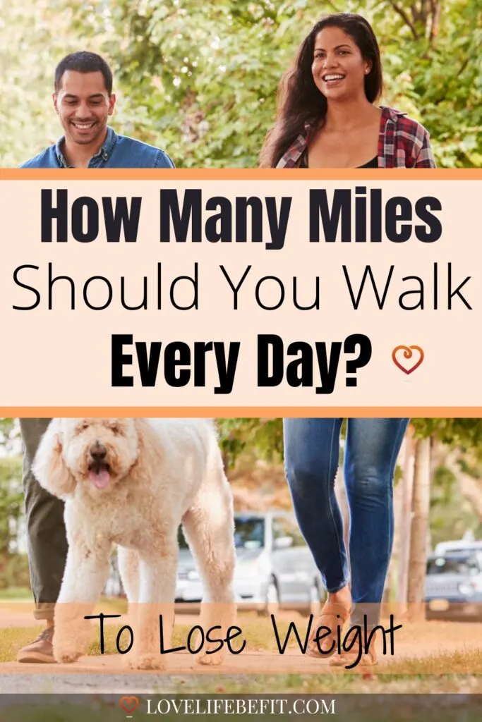How many miles should you walk every day to lose weight?