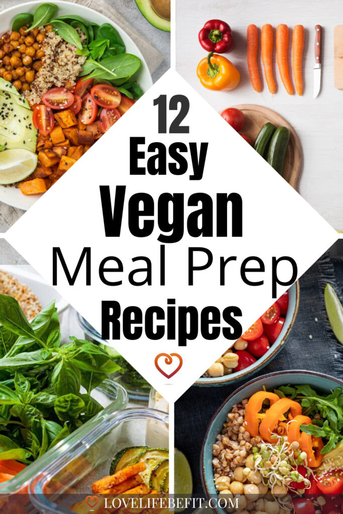 12 Easy Vegan Meal Prep Recipes