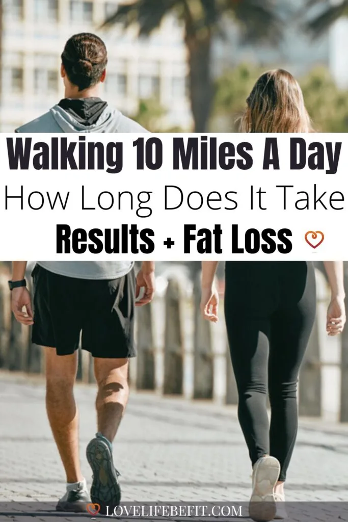 Walking 10 Miles A Day - How Long Does It Take