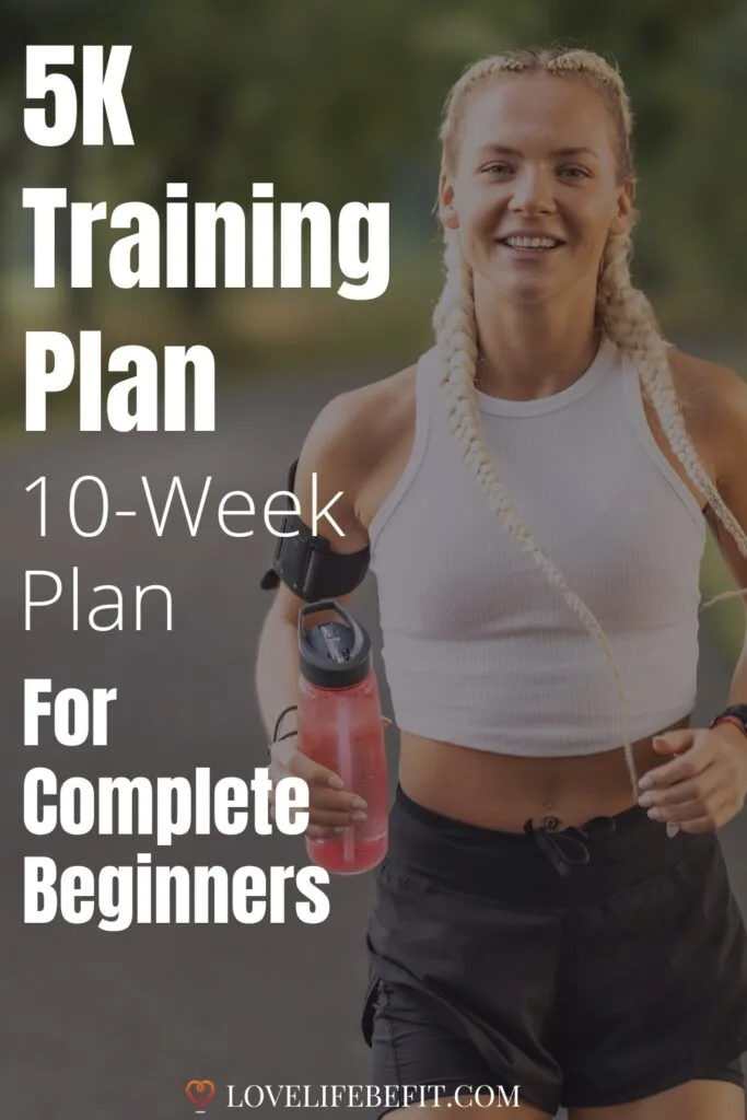 5K Training Plan: 10 Week Plan