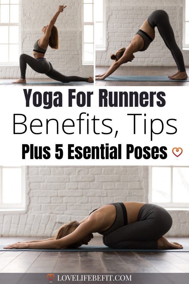 Yoga For Runners (Benefits, Tips And Poses) - Love Life Be Fit