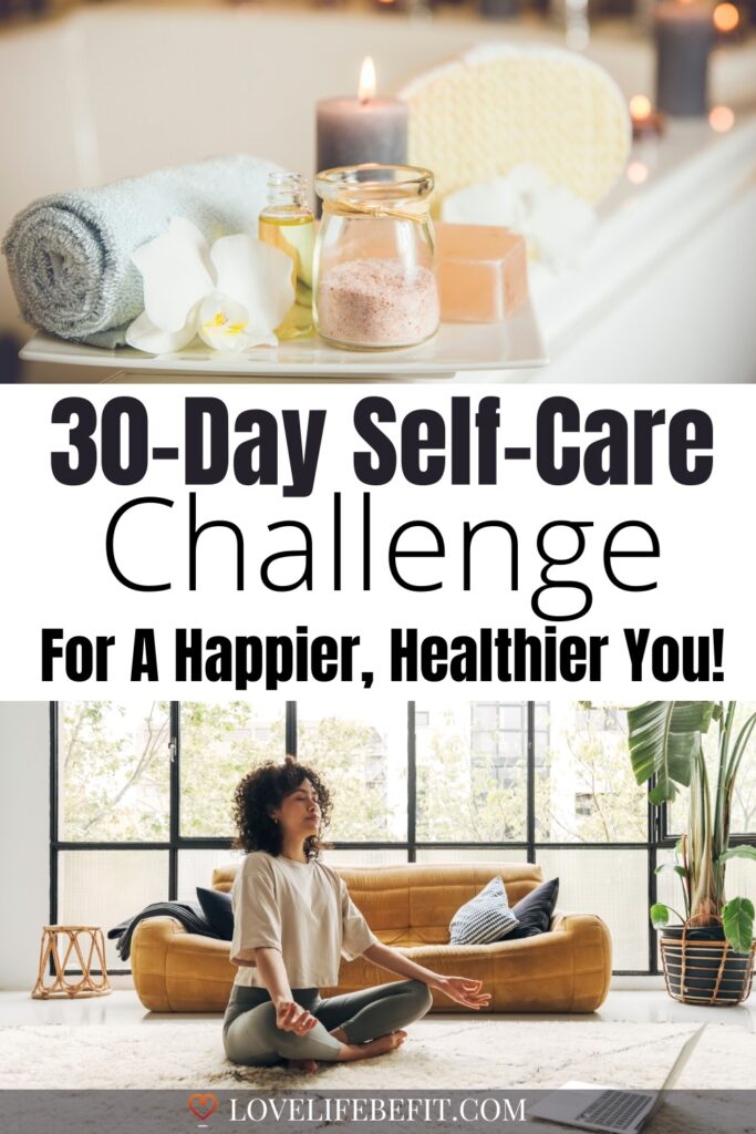 30 Day Self Care Challenge For A Happier, Healthier You!