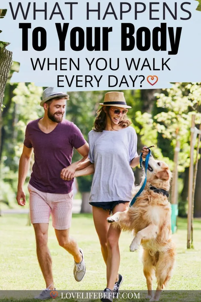 What happens to your body when you walk every day