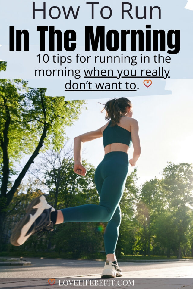 How To Run In The Morning (When You Really Don't Want To) - Love Life ...