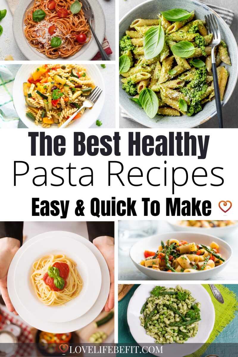 The Best Healthy Pasta Recipes (Easy To Meal Prep)