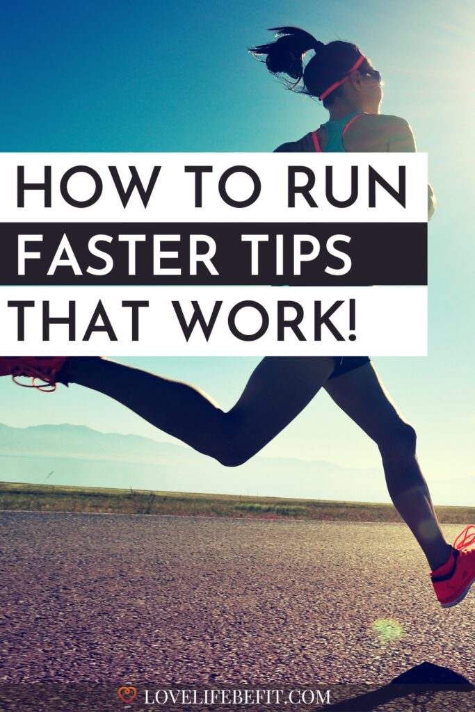How to run faster tips
